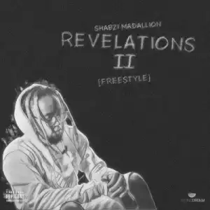 ShabZi Madallion - Revelations II [Freestyle]